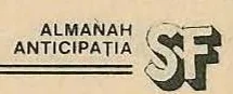 ALMANAH ANTICIPAȚIA SF