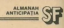 ALMANAH ANTICIPAȚIA SF