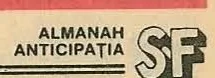 ALMANAH ANTICIPAȚIA SF